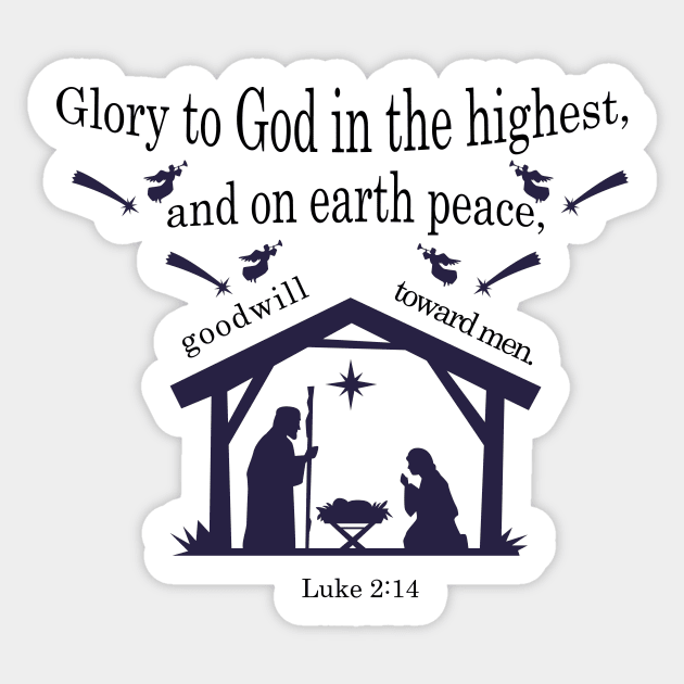 “Glory to God in the highest, And on earth peace, goodwill toward men!” Luke 2:14 Sticker by Mr.Dom store